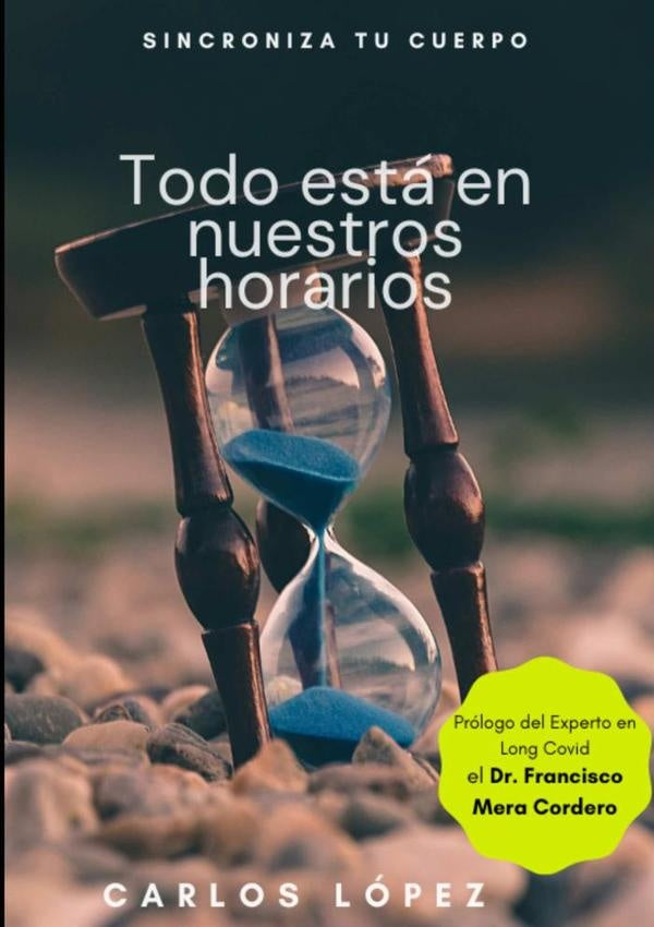 Todo Está En Nuestros Horarios | Carlos López Anguita