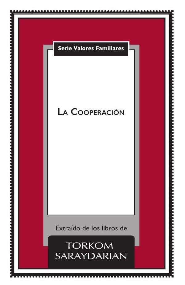 Valores Familiares: La Cooperación | Torkom Saraydarian