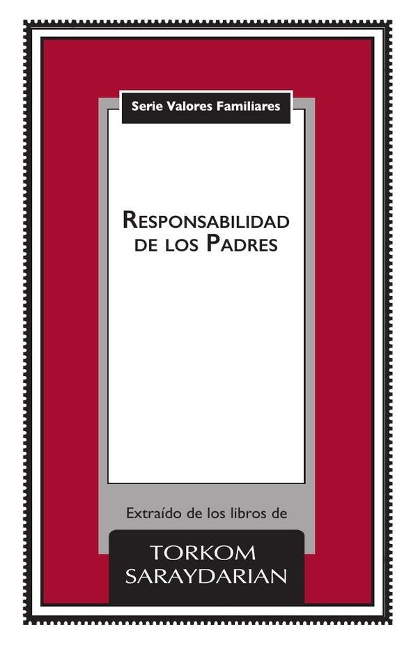 Valores Familiares: La Responsabilidad de los Padres | Torkom Saraydarian