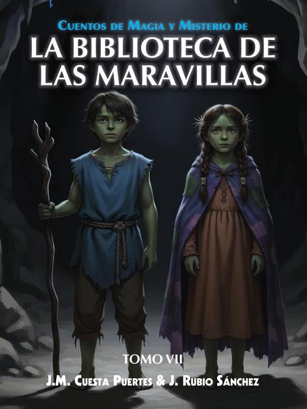 Cuentos de Magia y Misterio extraídos de la Biblioteca de las Maravillas, Tomo VII | Puertas, Rubio Sánchez