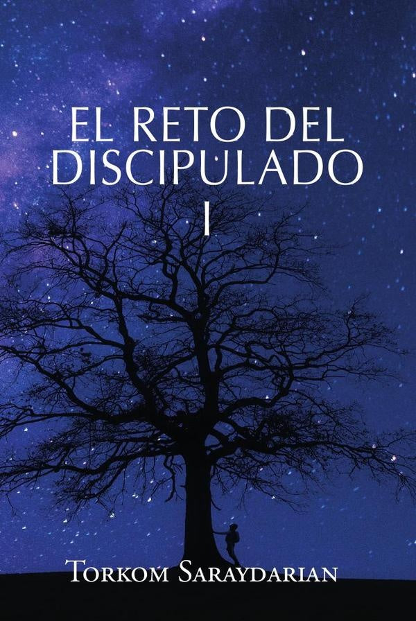 El Reto del Discipulado, tomo I | Torkom Saraydarian