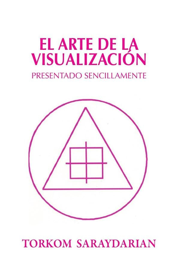 El Arte de la Visualización | Torkom Saraydarian