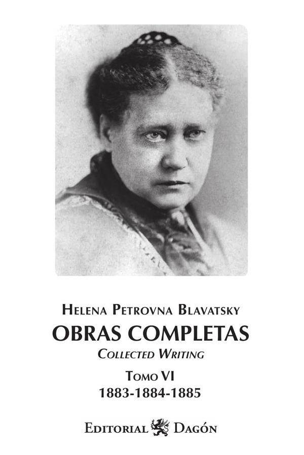 Obras Completas de H.P. Blavatsky, Tomo VI Collected Writing | Helena Petrovna Blavatsky