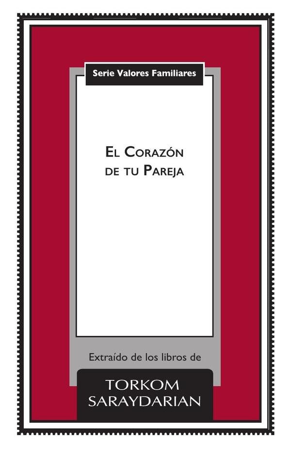 Valores Familiares: El Corazón de tu Pareja | Torkom Saraydarian