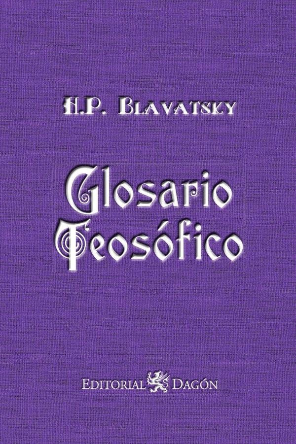 Glosario Teosófico | Helena Petrovna Blavatsky