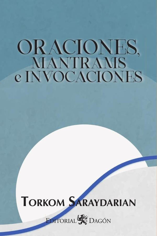 Oraciones, Mantrams e Invocaciones | Torkom Saraydarian
