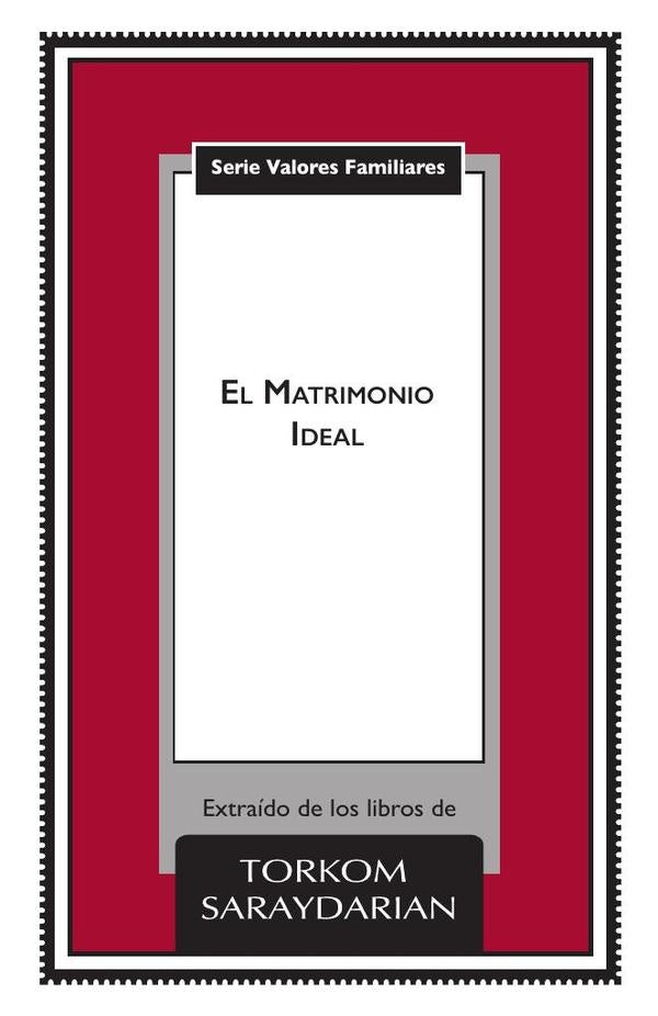 Valores Familiares: El Matrimonio Ideal | Torkom Saraydarian