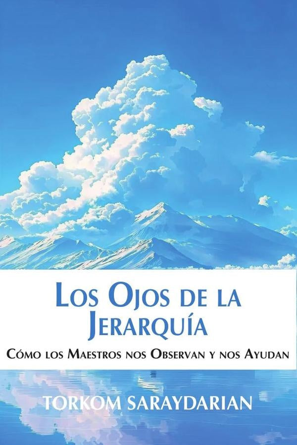 Los Ojos de la Jerarquía | Torkom Saraydarian