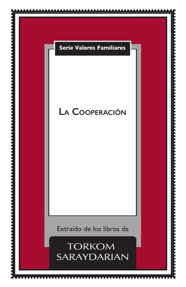 Valores Familiares: La Cooperación | Torkom Saraydarian