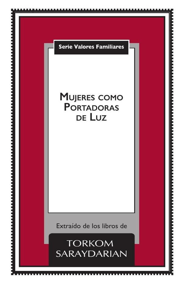 Valores Familiares: Mujeres como Portadoras de Luz | Torkom Saraydarian