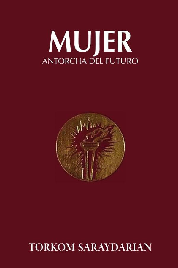La Mujer, Antorcha del Futuro | Torkom Saraydarian