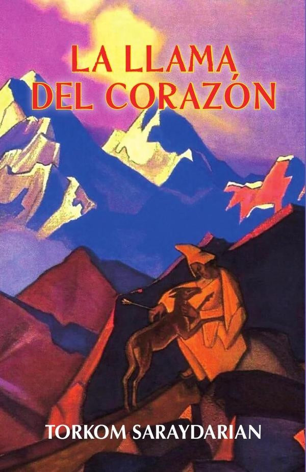 La Llama del Corazón | Torkom Saraydarian