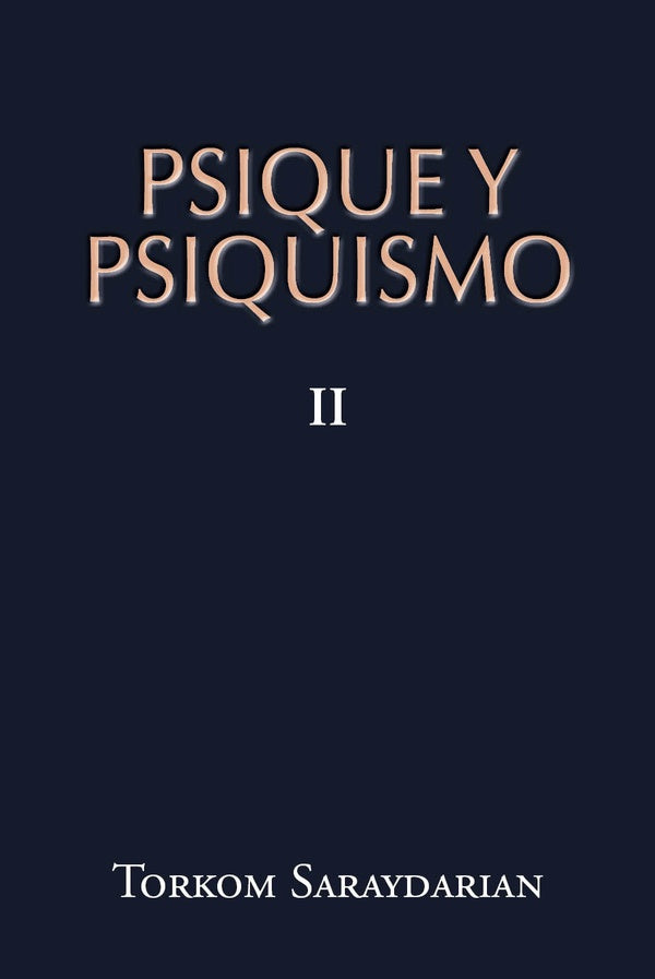 Psique y Psiquismo, Tomo II | Torkom Saraydarian