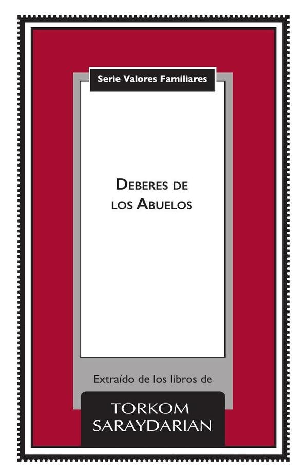 Valores familiares: Los Deberes de los Abuelos | Torkom Saraydarian