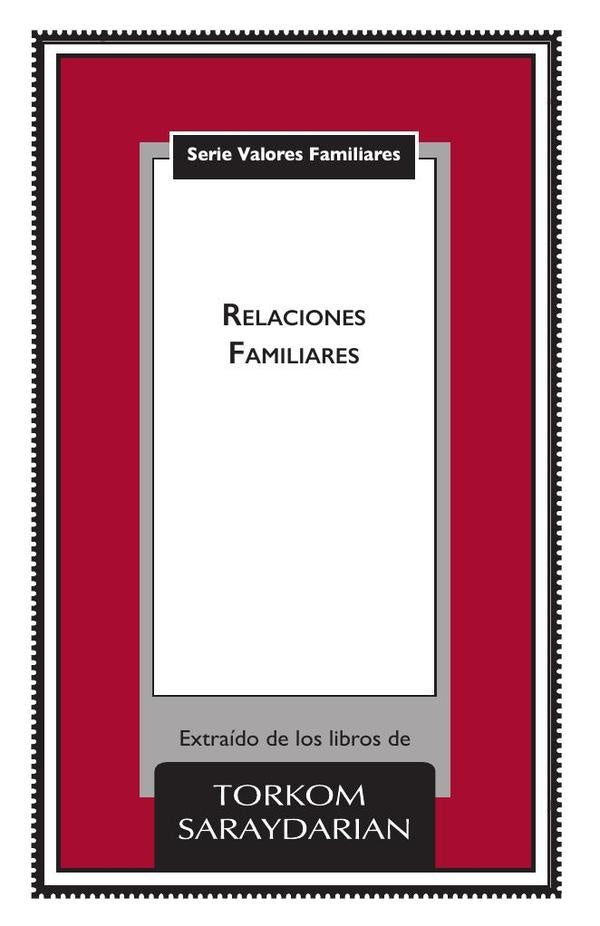 Valores Familiares: Relaciones Familiares | Torkom Saraydarian