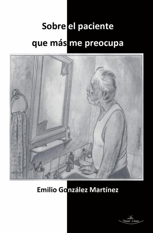 Sobre el paciente que más me preocupa | Emilio González Martínez