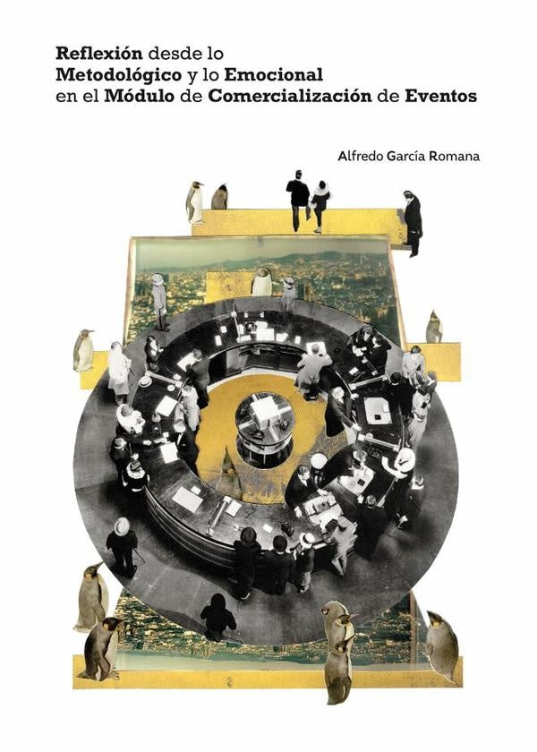 Reflexión desde lo Metodológico y lo Emocional en el Módulo de Comercialización de Eventos | Alfredo García Romana