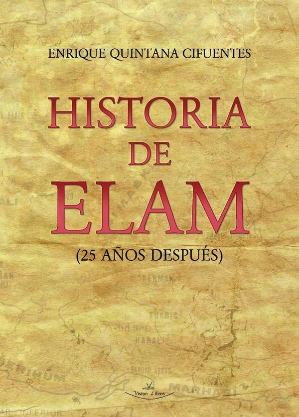 Historia de Elam | Enrique Quintana Cifuentes