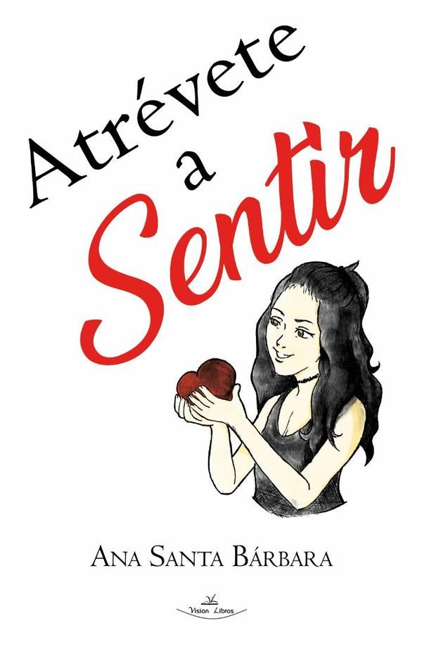 Atrévete a sentir | Ana Santa Bárbara