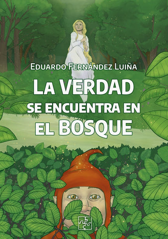 La verdad se encuentra en el bosque | Eduardo Fernández Luiña