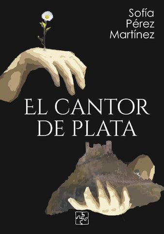 El cantor de plata | Sofía Pérez Martínez