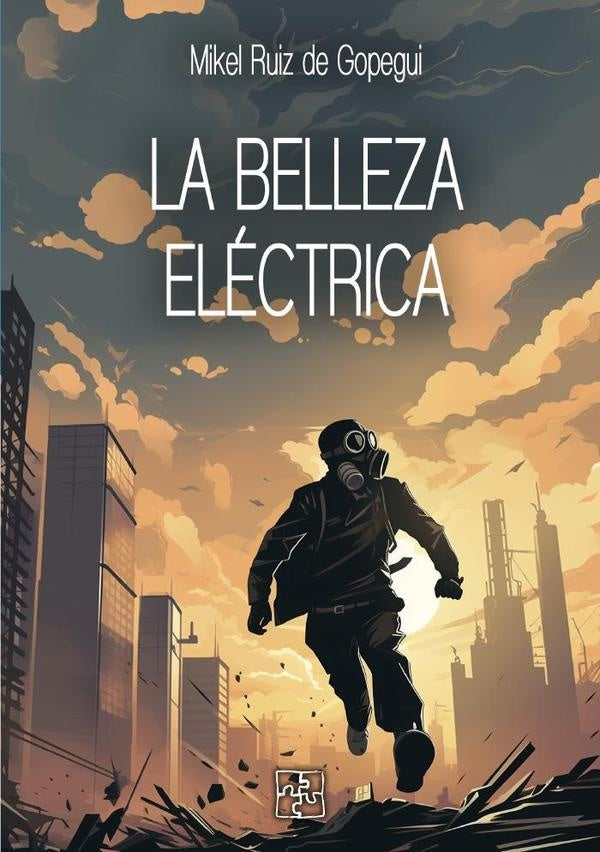 La belleza eléctrica | Mikel Ruiz de Gopegui