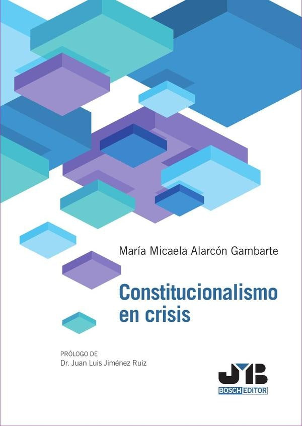 Constitucionalismo en crisis | ALARCÓN GAMBARTE, Alarcón Gambarte