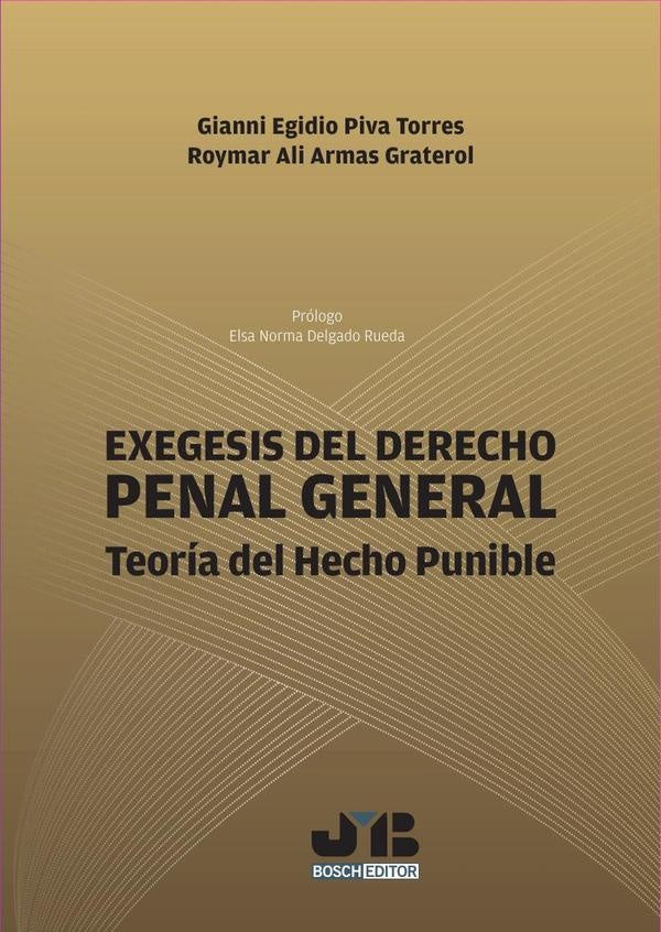 Exégesis del Derecho Penal General | Piva Torres, ARMAS GRATEROL