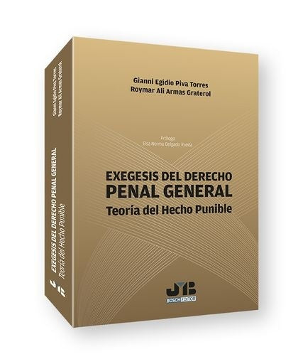 Exégesis del Derecho Penal General | Piva Torres, ARMAS GRATEROL