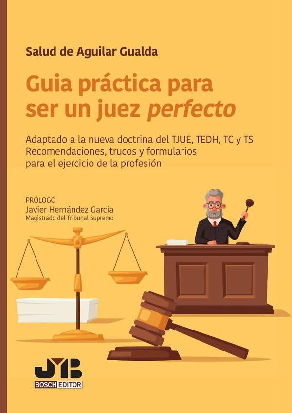 Guía práctica para ser un juez perfecto | Salud De Aguilar Gualda