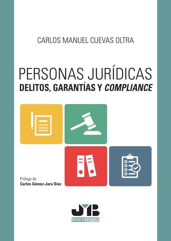 Personas jurídicas, delitos, garantías y compliance | Carlos Manuel Cuevas Oltra