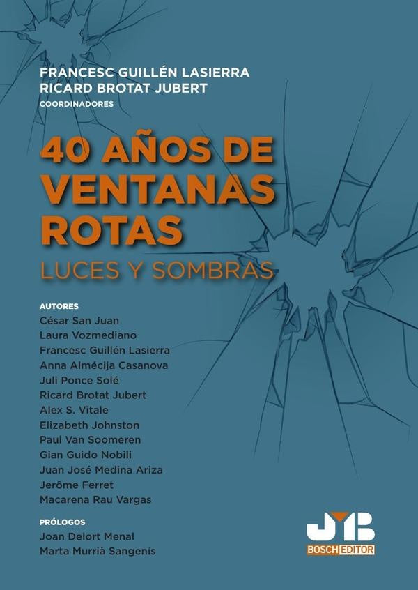 40 Años de ventanas rotas | Guillén Lasierra, Brotat Jubert