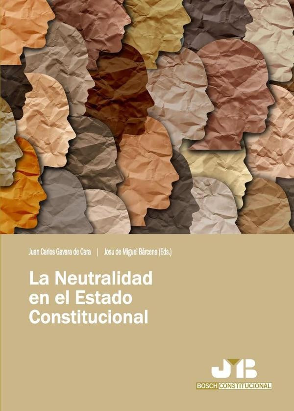 La neutralidad en el Estado Constitucional | Gavara de Cara, de Miguel Bárcena