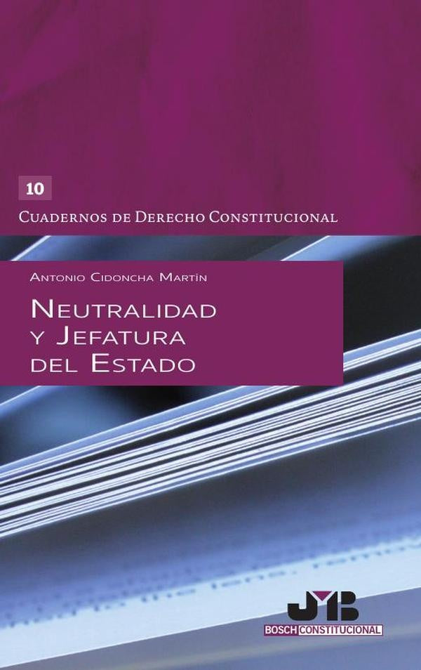 Neutralidad y Jefatura del Estado | Antonio Cidoncha Martín