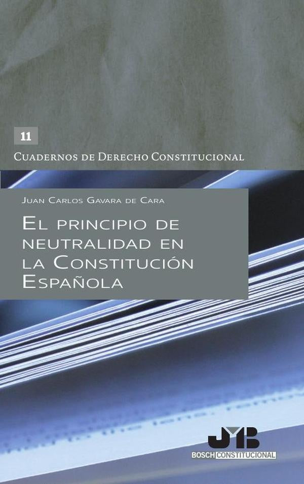 El principio de neutralidad en la Constitución Española | Juan Carlos Gavara de Cara