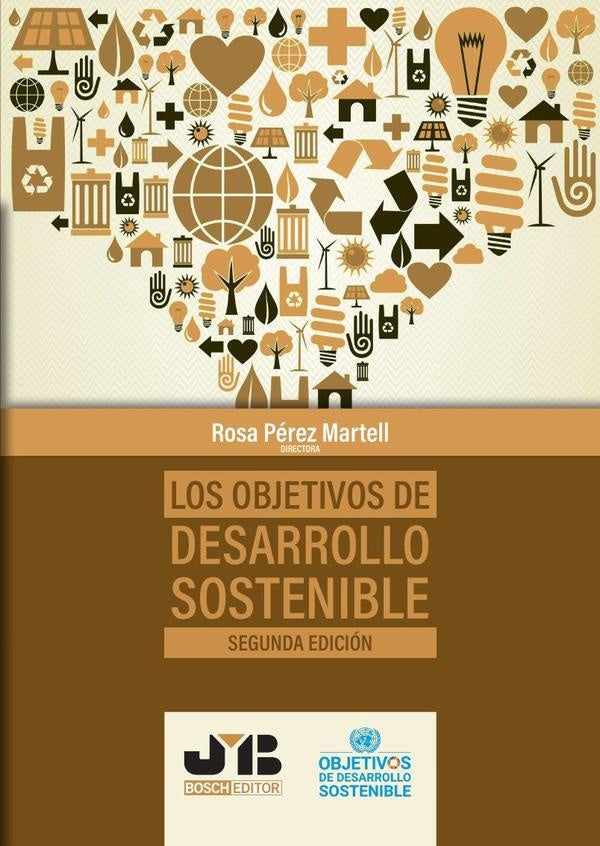 Los Objetivos de Desarrollo Sostenible (Segunda Edición) | Rosa Pérez Martell