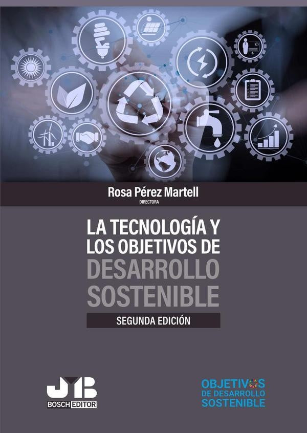 La tecnología y los objetivos de desarrollo sostenible (Segunda edición) | Rosa Pérez Martell