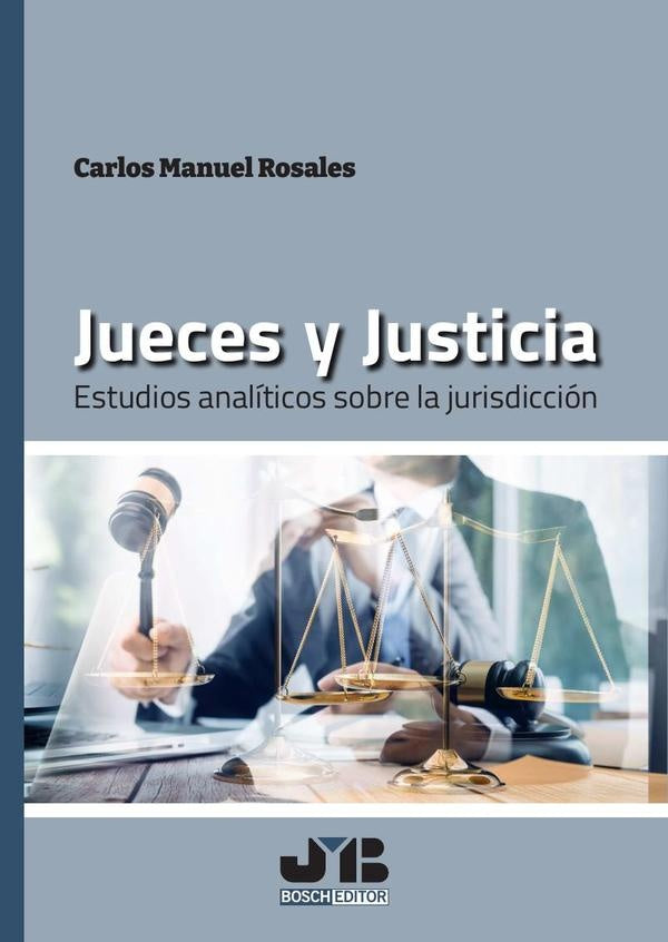 Jueces y Justicia.  | Carlos Manuel Rosales