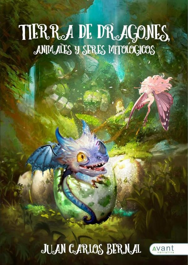 Tierra de dragones, animales y seres mitológicos  | Juan Carlos Bernal