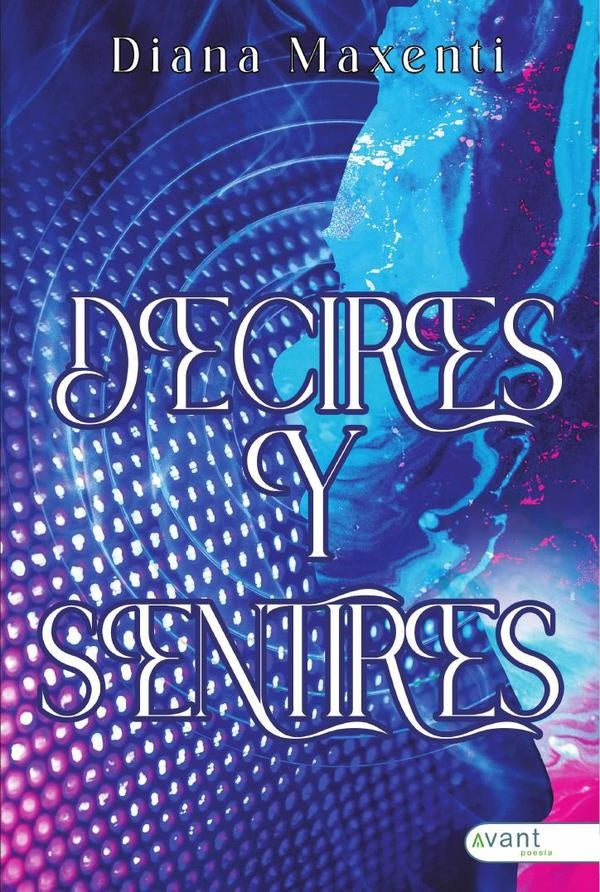 Decires y sentires | Diana Maxenti