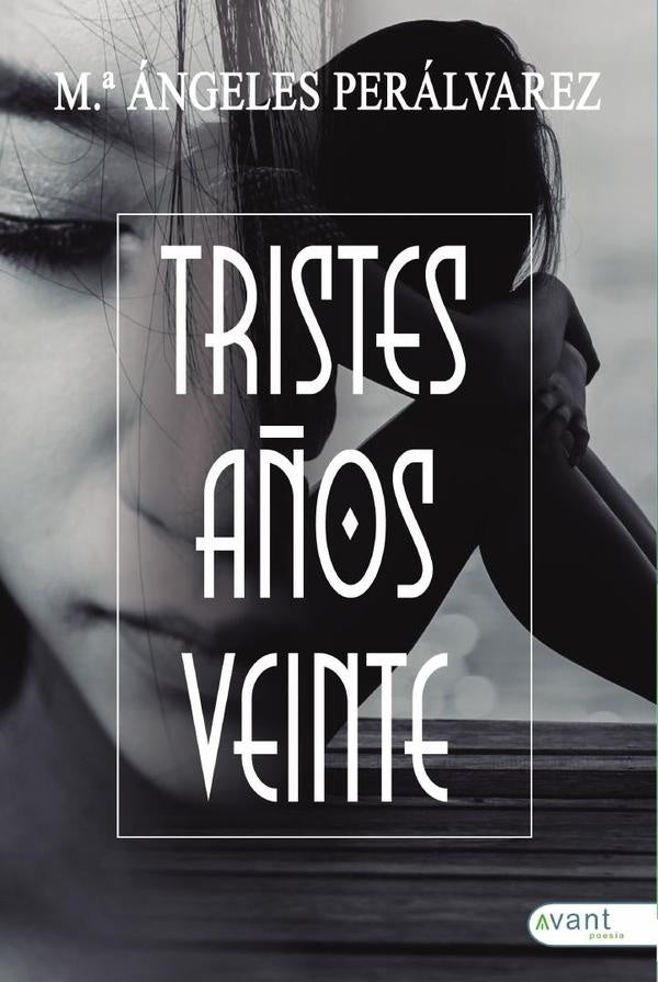 Tristes años veinte | María Ángeles  Perálvarez Cachinero