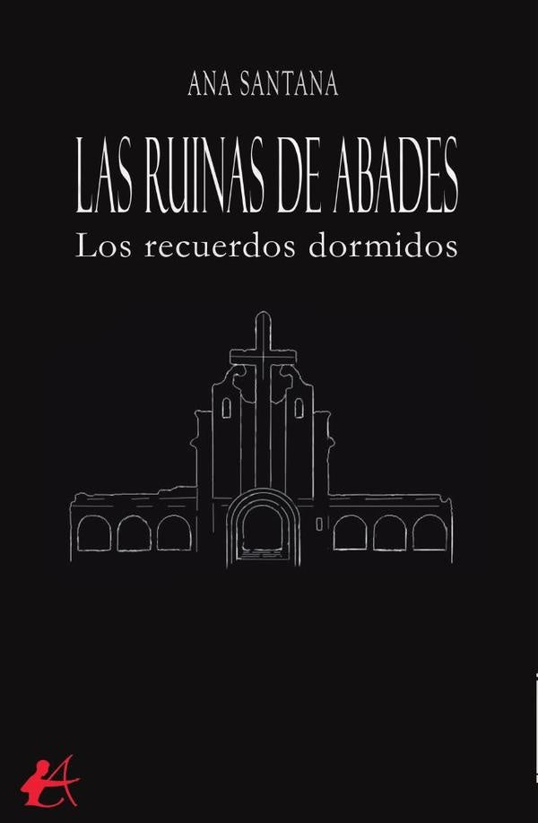 Las ruinas de Abades | Ana Santana
