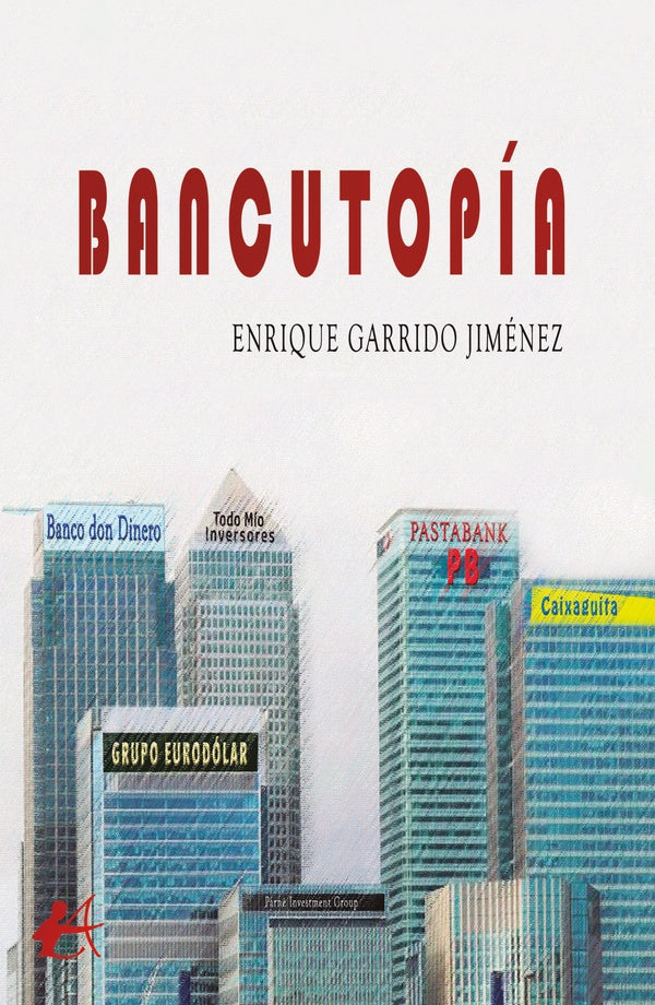 Bancutopía | Enrique Garrido Jiménez