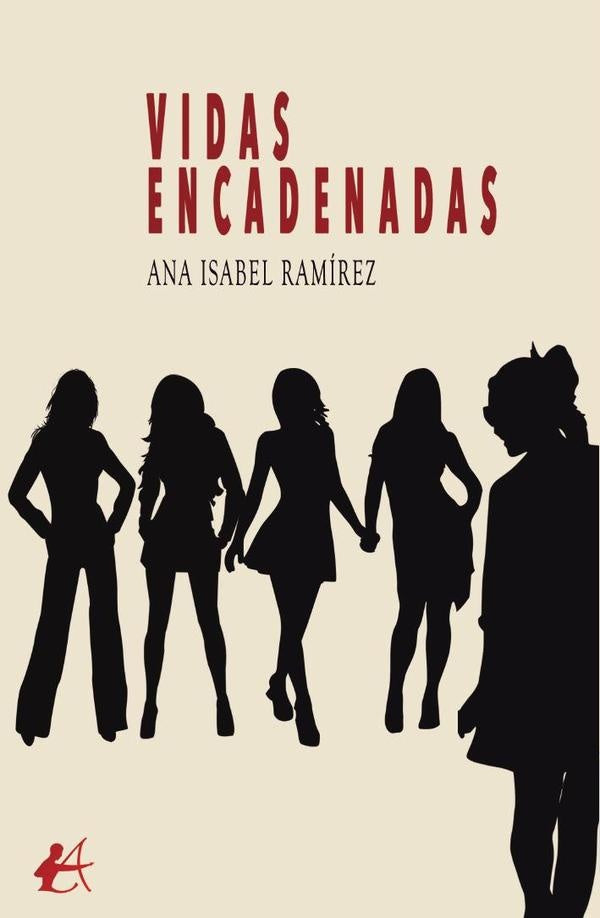 Vidas encadenadas | Ana Isabel Ramírez