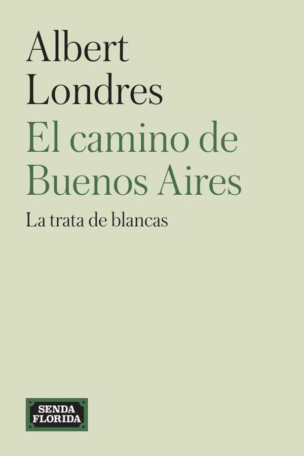 El camino de Buenos Aires | Albert Londres