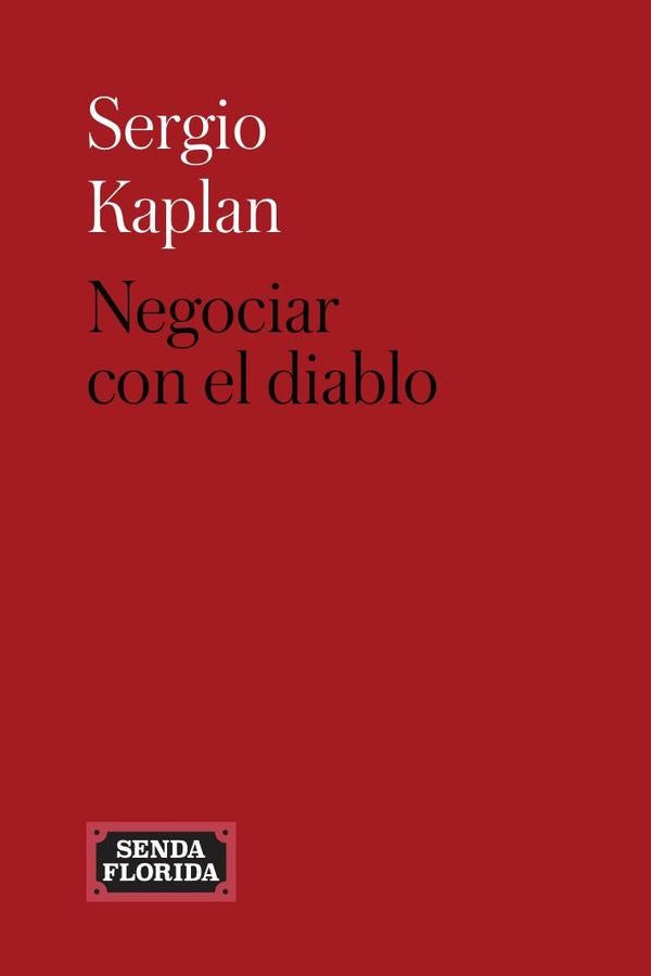 Negociar con el diablo | Sergio Kaplan