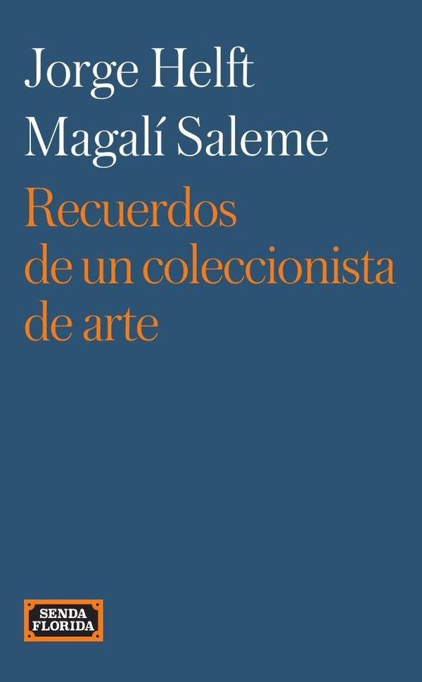 Recuerdos de un coleccionista de arte | Helft, Saleme