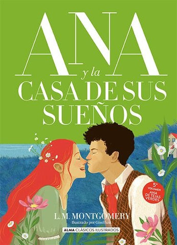 ANA Y LA CASA DE SUS SUEÑOS (ANA DE LAS TEJAS VERDES 5) | Lucy Maud Montgomery
