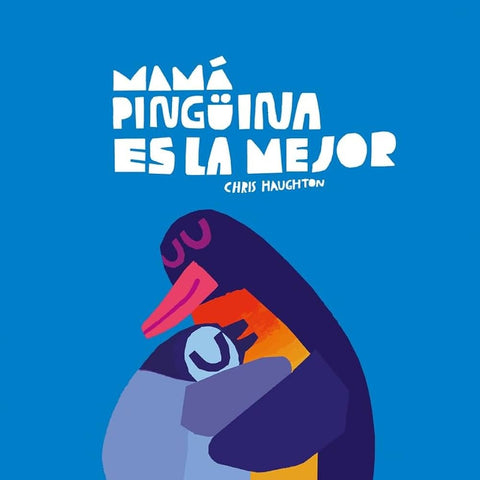 MAMÁ PINGUINA ES LA MEJOR
