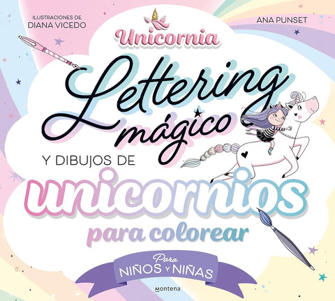 LETTERING MÁGICO Y DIBUJOS DE UNICORNIOS PARA COLOREAR.. | Ana Punset